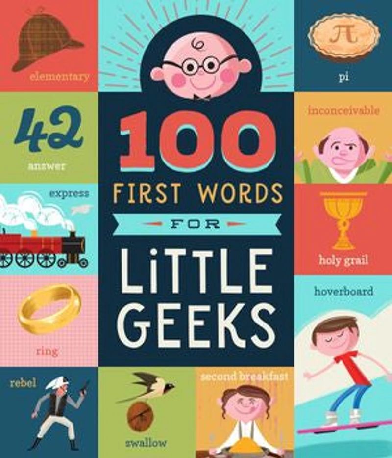 100 First Words for Little Geeks