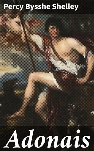 Adonais: A Poetic Elegy and Timeless Tribute to a Fallen Comrade