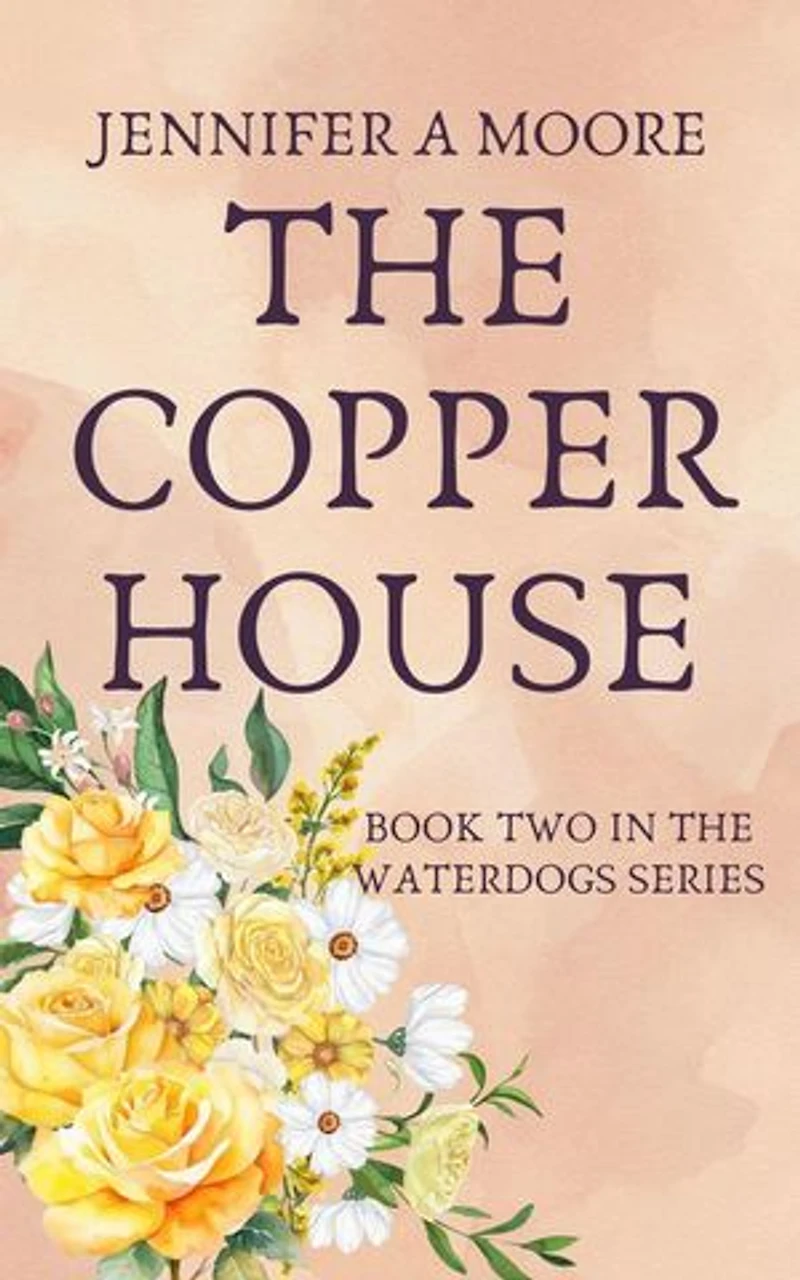 The Copper House: The Waterdogs Series, #2