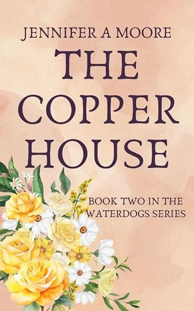 The Copper House: The Waterdogs Series, #2