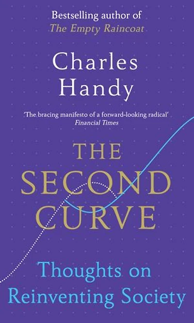 The Second Curve: Thoughts On Reinventing Society