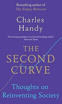 The Second Curve: Thoughts On Reinventing Society
