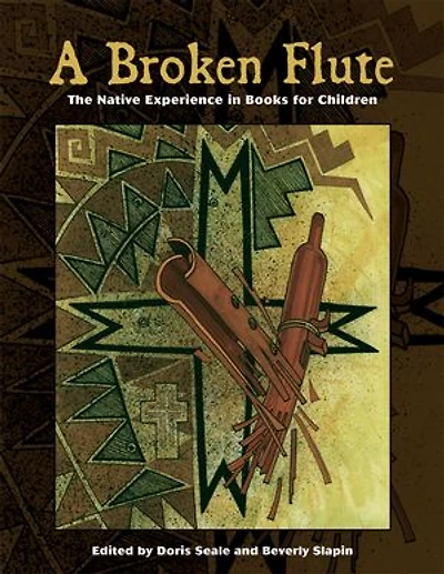A Broken Flute: The Native Experience Books for Children