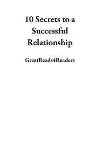 10 Secrets to a Successful Relationship