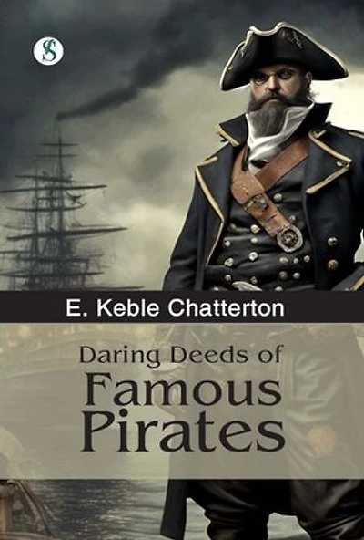 Daring Deeds of Famous Pirates