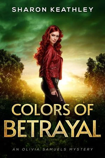 Colors of Betrayal: An Olivia Samuels Mystery, #5