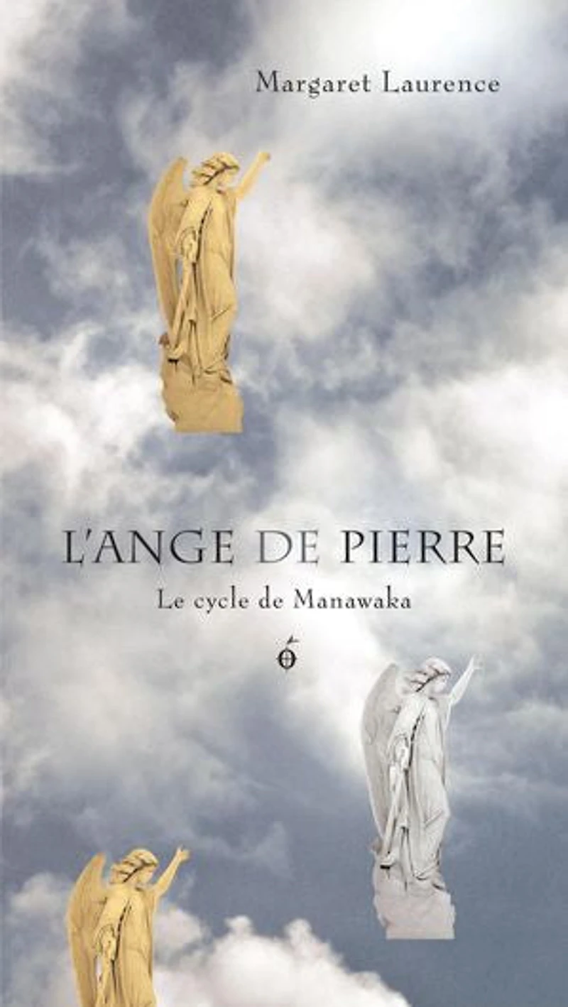 Ange de pierre (L'): Cycle Manawaka (Le), t. 01