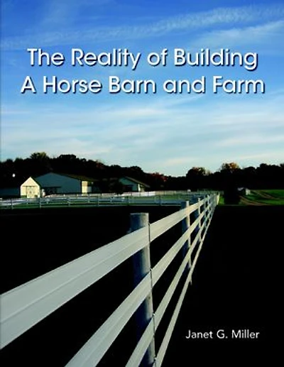 The Reality of Building a Horse Barn and Farm
