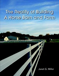 The Reality of Building a Horse Barn and Farm