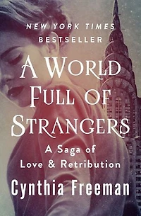 A World Full of Strangers: A Saga of Love & Retribution
