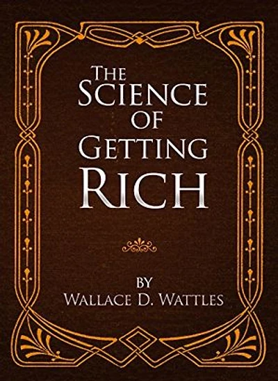 THE SCIENCE OF GETTING RICH