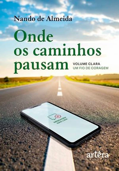 Onde os Caminhos Pausam: Volume Clara — Um Fio de Coragem