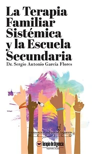 La terapia familiar sistémica y la escuela secundaria