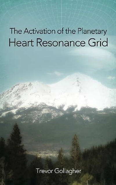 The Activation of the Planetary Heart Resonance Grid