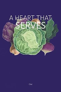 A Heart That Serves