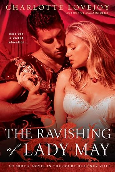 the Ravishing of Lady May: An Erotic Novel Court Henry VIII