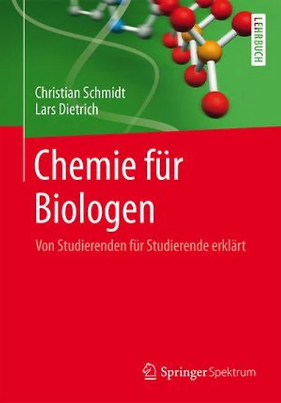 Chemie im Biologiestudium: von Grund auf verständlich erklärt