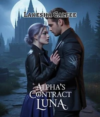 Alpha's Contract Luna: A Rejected Mate Werewolf Romance of Strength, Secrets, and Second Chances