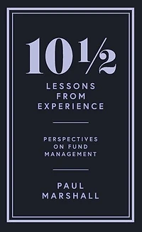 10½ Lessons from Experience: Perspectives on Fund Management