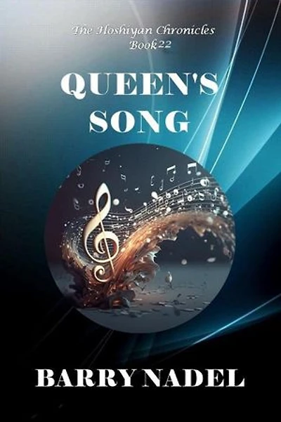 Queen's Song: Hoshiyan Chronicles, #22
