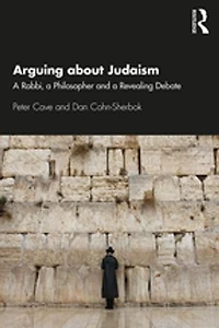 Arguing about Judaism: a Rabbi, Philosopher and Revealing Debate