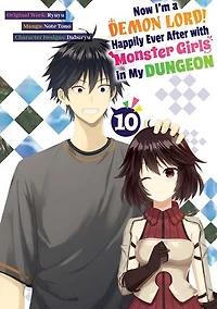 Now I'm a Demon Lord! Happily Ever After with Monster Girls in My Dungeon (Manga) Volume 10
