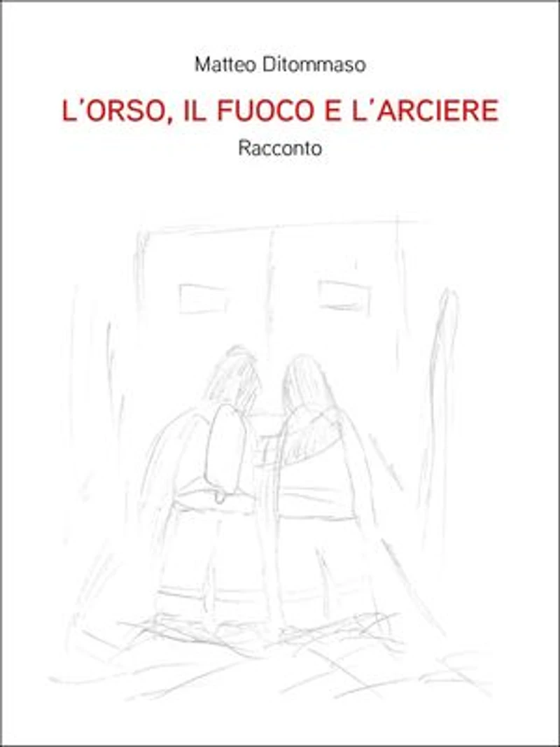 L'orso, il fuoco e l'arciere