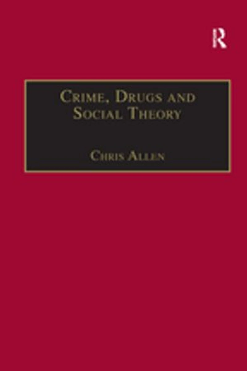 Crime, Drugs And Social Theory: A Phenomenological Approach