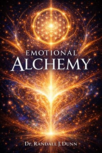 Emotional Alchemy: Harnessing the Energy Within to Design Your Reality