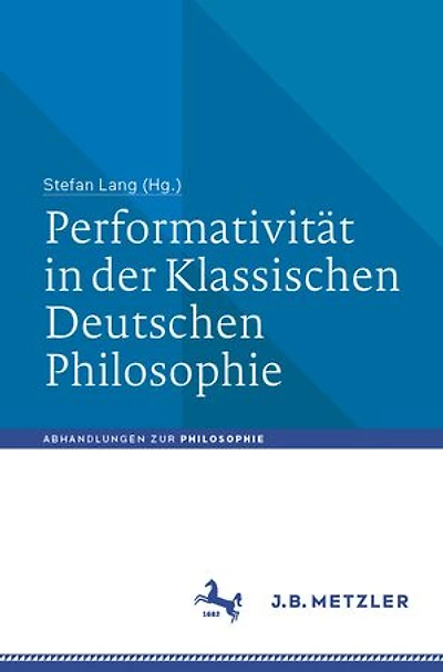 Performativität Der Klassischen Deutschen Philosophie