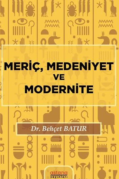 MERİÇ, MEDENİYET VE MODERNİTE