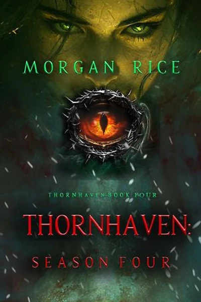 Thornhaven: Season Four (Book Four of the Thornhaven Series)