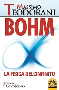 BOHM - La fisica dell'infinito: La fisica dell'infinito