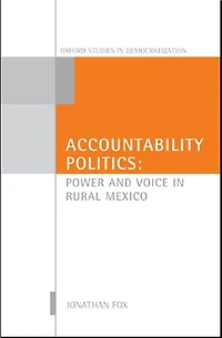 Accountability Politics: Power and Voice Rural Mexico