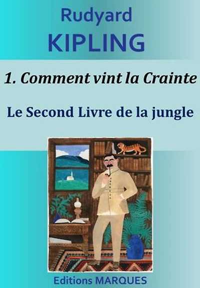 Comment vint la Crainte: Le Second Livre de la jungle
