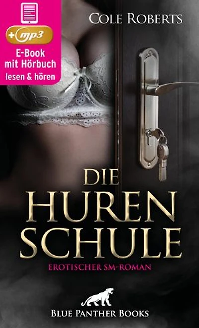 Die HurenSchule | Erotik SM-Audio Story | Erotisches SM-Hörbuch: Gibt es einen Weg heraus?