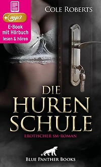 Die HurenSchule | Erotik SM-Audio Story | Erotisches SM-Hörbuch: Gibt es einen Weg heraus?