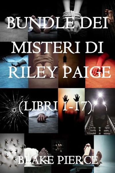 Bundle dei Thriller di Riley Paige: Libri 1-17