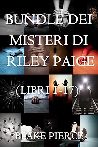 Bundle dei Thriller di Riley Paige: Libri 1-17