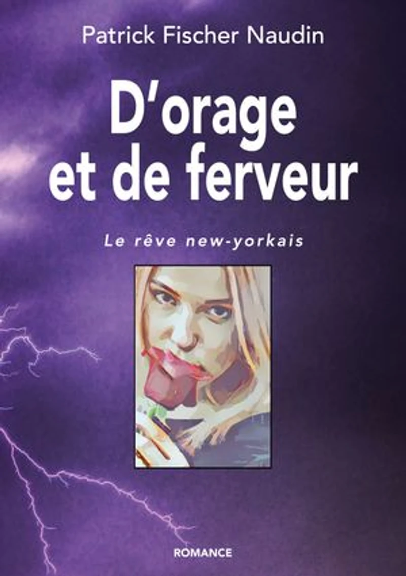 D'orage et de ferveur: Le rêve new-yorkais