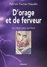 D'orage et de ferveur: Le rêve new-yorkais