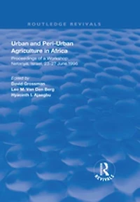 Urban and Peri-urban Agriculture Africa: Proceedings of a Workshop, Netanya, Israel, 23-27 June 1996