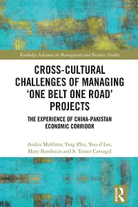 Cross-Cultural Challenges of Managing 'One Belt One Road' Projects: the Experience China-Pakistan Economic Corrid: Corridor