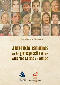 Abriendo caminos en la prospectiva para el desarrollo de América Latina