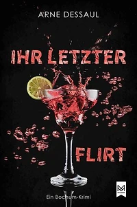 Ihr letzter Flirt: Ein Bochum-Krimi