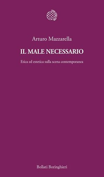 Il male necessario: Etica ed estetica sulla scena contemporanea