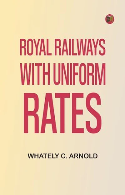 Royal Railways with Uniform Rates