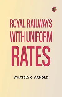 Royal Railways with Uniform Rates