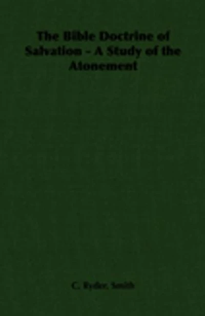 the Bible Doctrine of Salvation - A Study Atonement