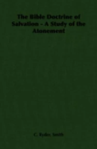 the Bible Doctrine of Salvation - A Study Atonement